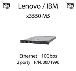 Karta sieciowa Ethernet 10Gbps dedykowana do serwera Lenovo / IBM System x3550 M5 (REF) - 00D1996