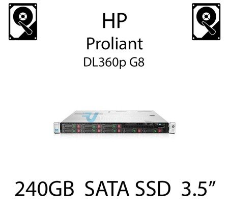 240GB 3.5" dedykowany dysk serwerowy SATA do serwera HP ProLiant DL360p G8, SSD Enterprise , 6Gbps - 718177-B21 (REF)