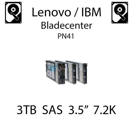 3TB 3.5" dedykowany dysk serwerowy SAS do serwera Lenovo / IBM Bladecenter PN41, HDD Enterprise 7.2k, 600MB/s - 81Y9758