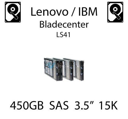450GB 3.5" dedykowany dysk serwerowy SAS do serwera Lenovo / IBM Bladecenter LS41, HDD Enterprise 15k, 600MB/s - 44W2239 (REF)