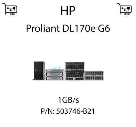 Karta sieciowa  1GB/s dedykowana do serwera HP Proliant DL170e G6 (REF) - 503746-B21